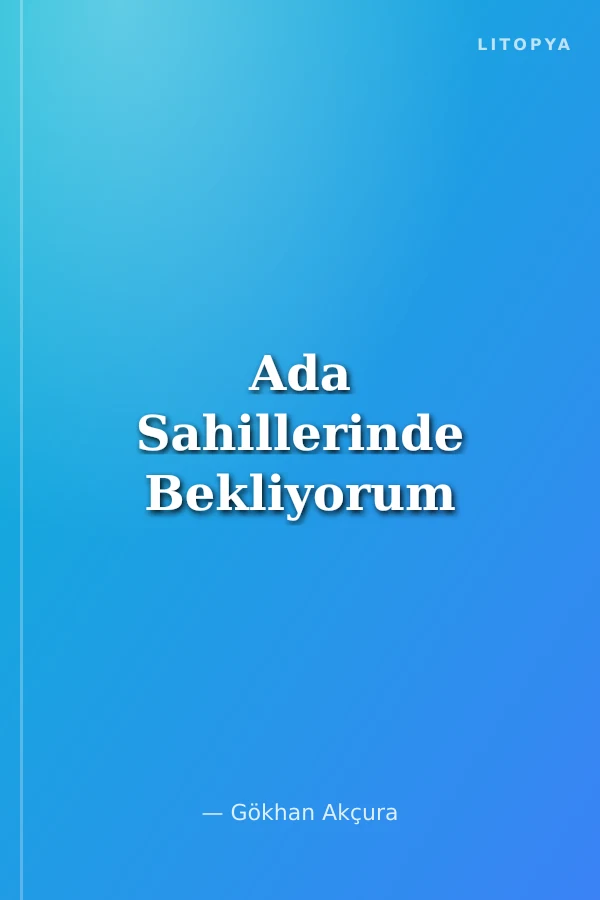 Ada Sahillerinde Bekliyorum