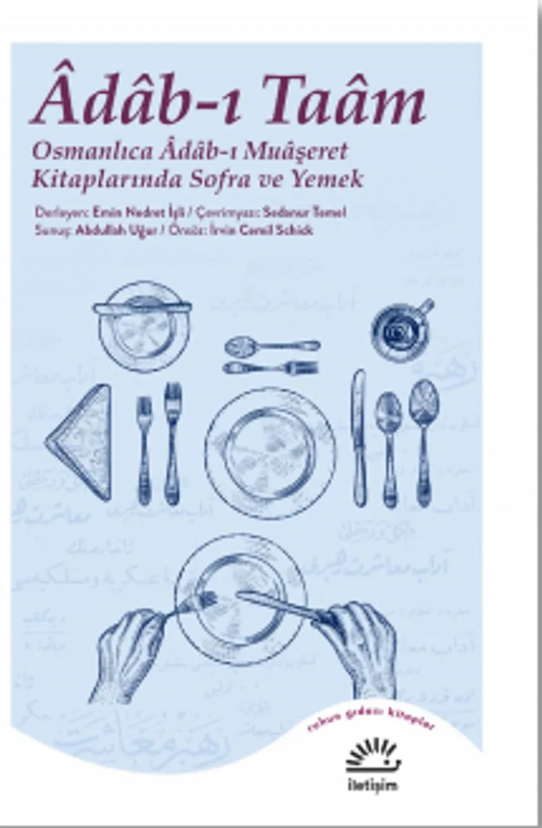 Adab-ı Taam Osmanlıca Adab-ı Muaşeret Kitaplarında Sofra ve Yemek