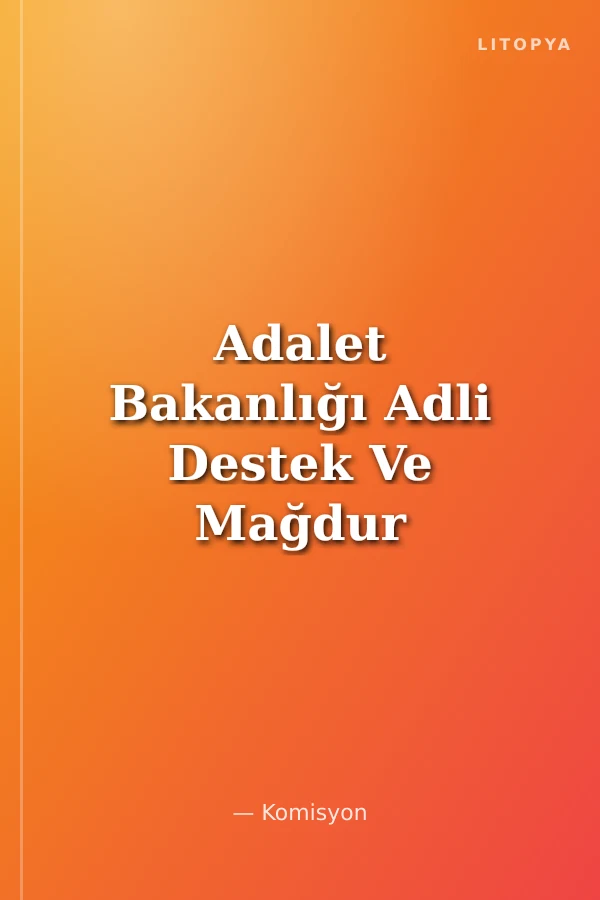 Adalet Bakanlığı Adli Destek Ve Mağdur Hizmetleri Müdürü Ve Müdür Yardımcısı - Karekod Çözümlü