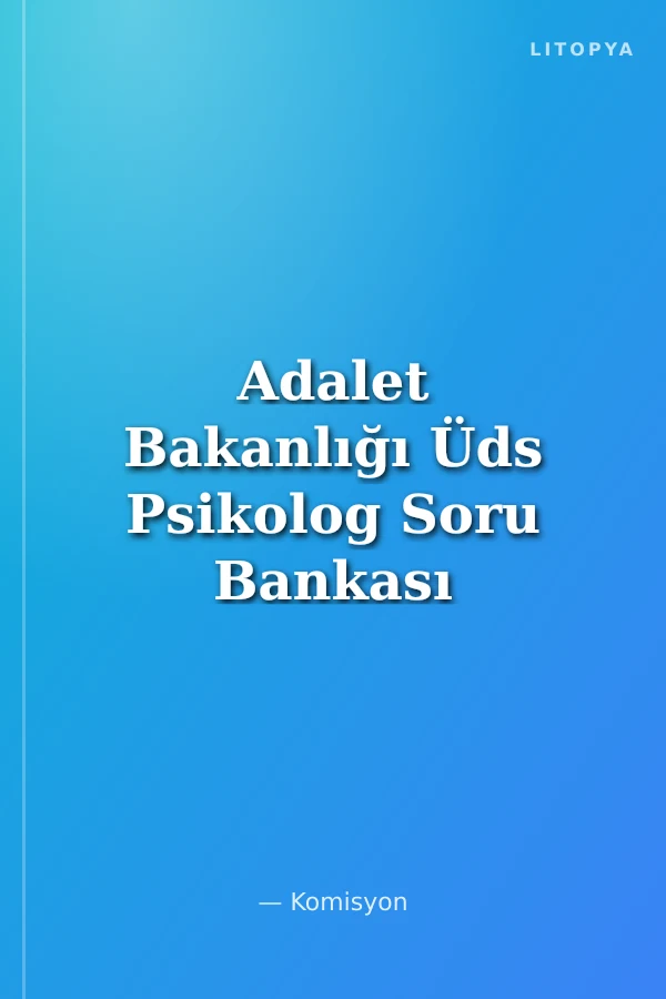 Adalet Bakanlığı Üds Psikolog Soru Bankası - Karekod Çözümlü