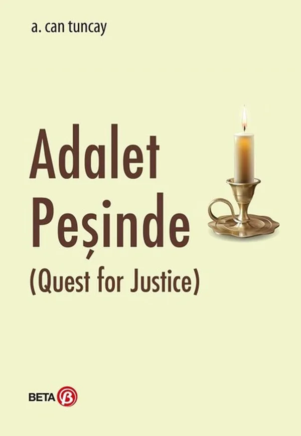 ADALET PEŞİNDE