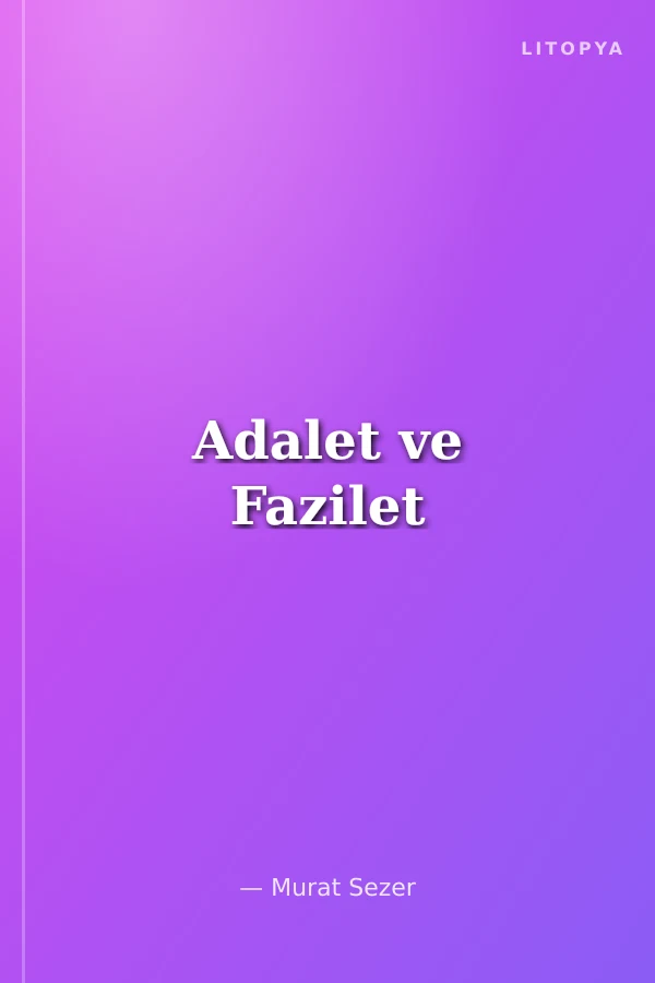 Adalet ve Fazilet