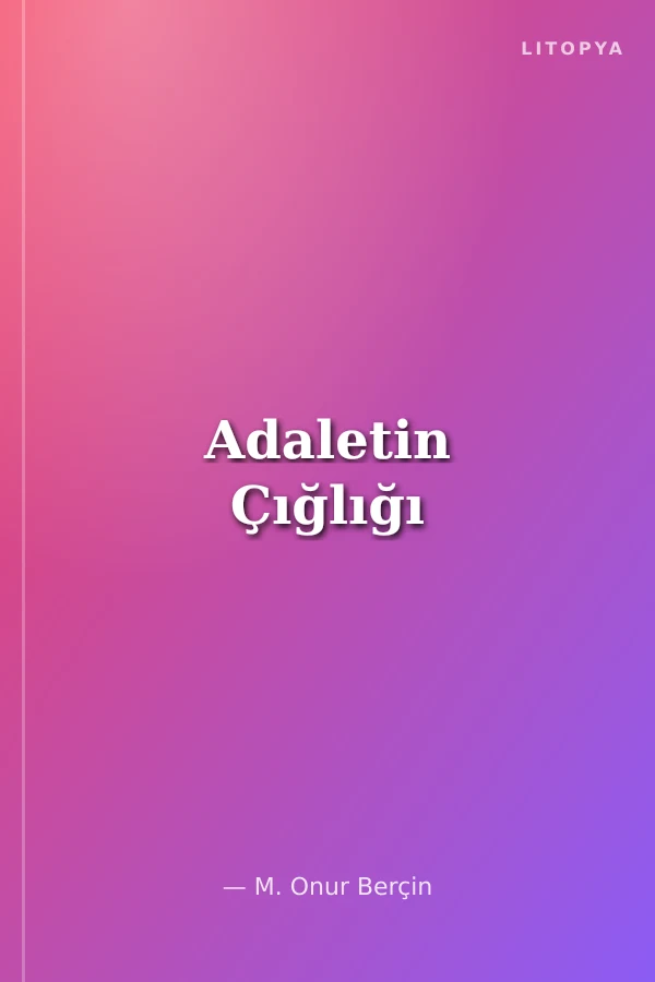 Adaletin Çığlığı