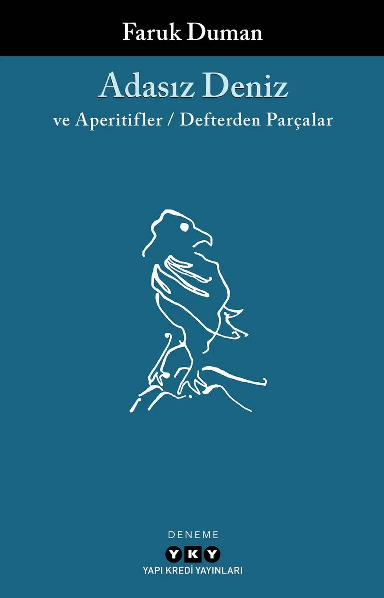 Adasız Deniz ve Aperatifler / Defterden Parçalar