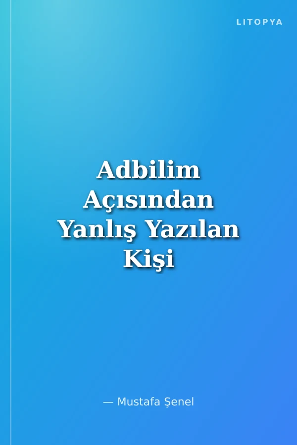 Adbilim Açısından Yanlış Yazılan Kişi Adları Kars İli Örneği