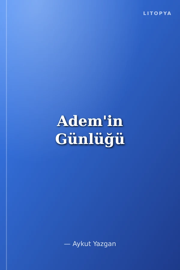 Adem'in Günlüğü