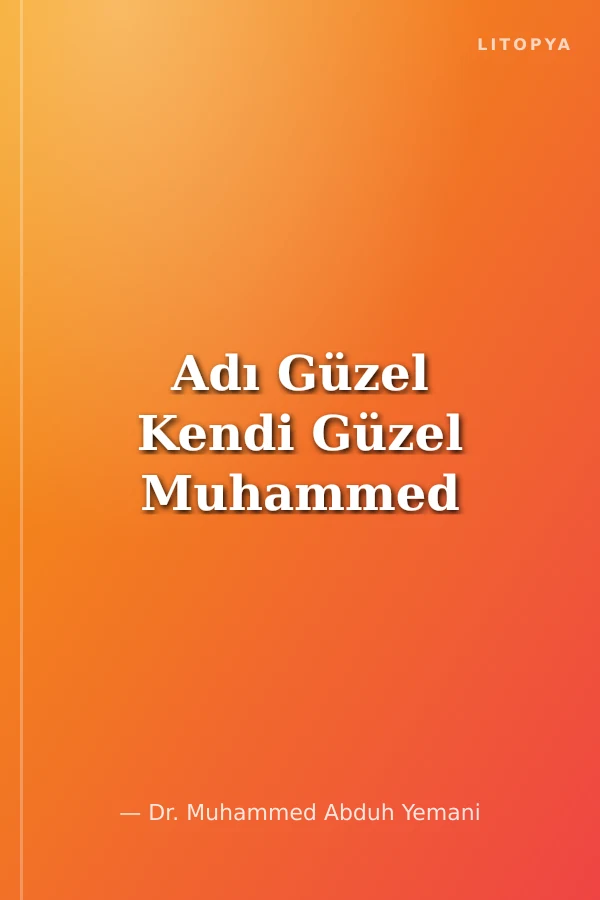 Adı Güzel Kendi Güzel Muhammed