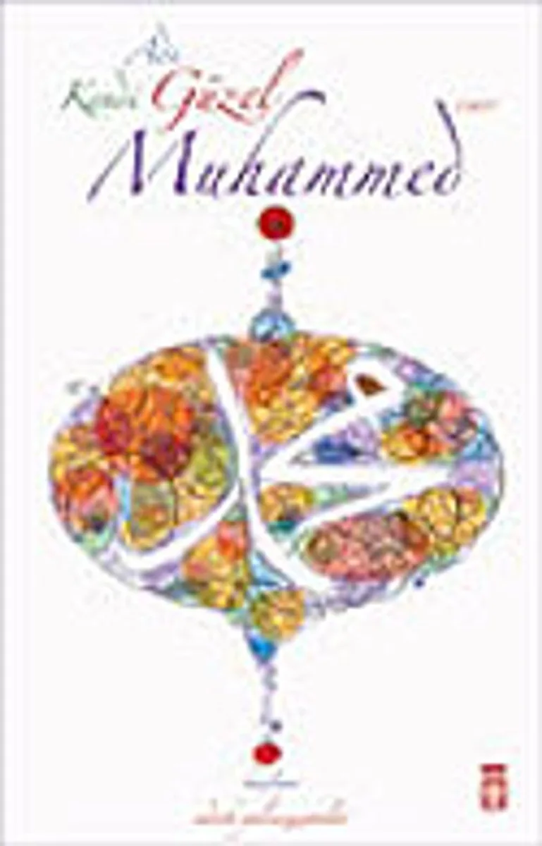 Adı Güzel Kendi Güzel Muhammed (s.a.v.)