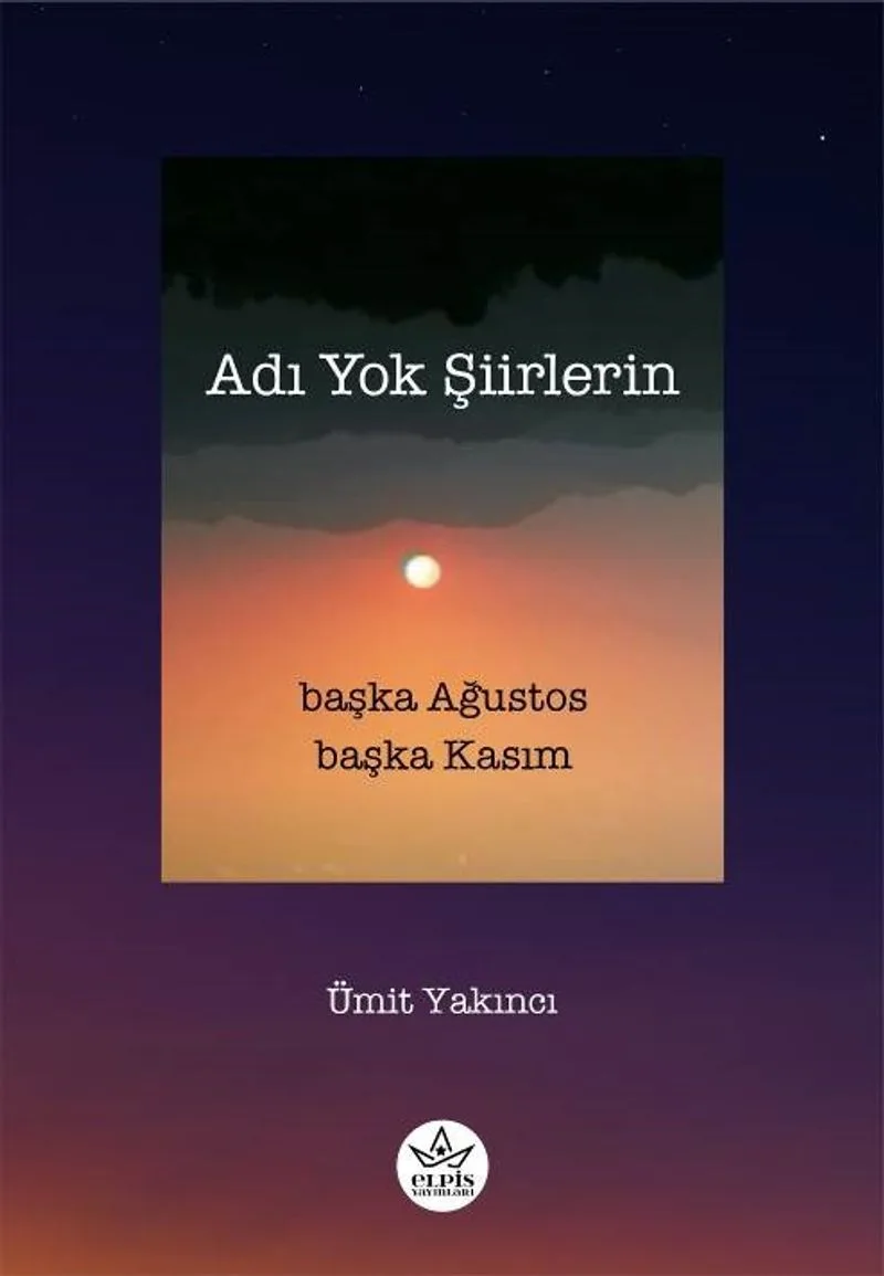 Adı Yok Şiirlerin Başka Ağustos Başka Kasım