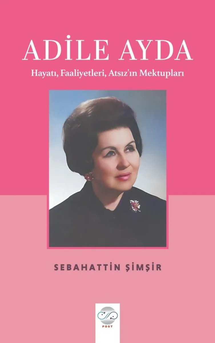 Adile Ayda Hayatı, Faaliyetleri, Atsız'ın Mektupları