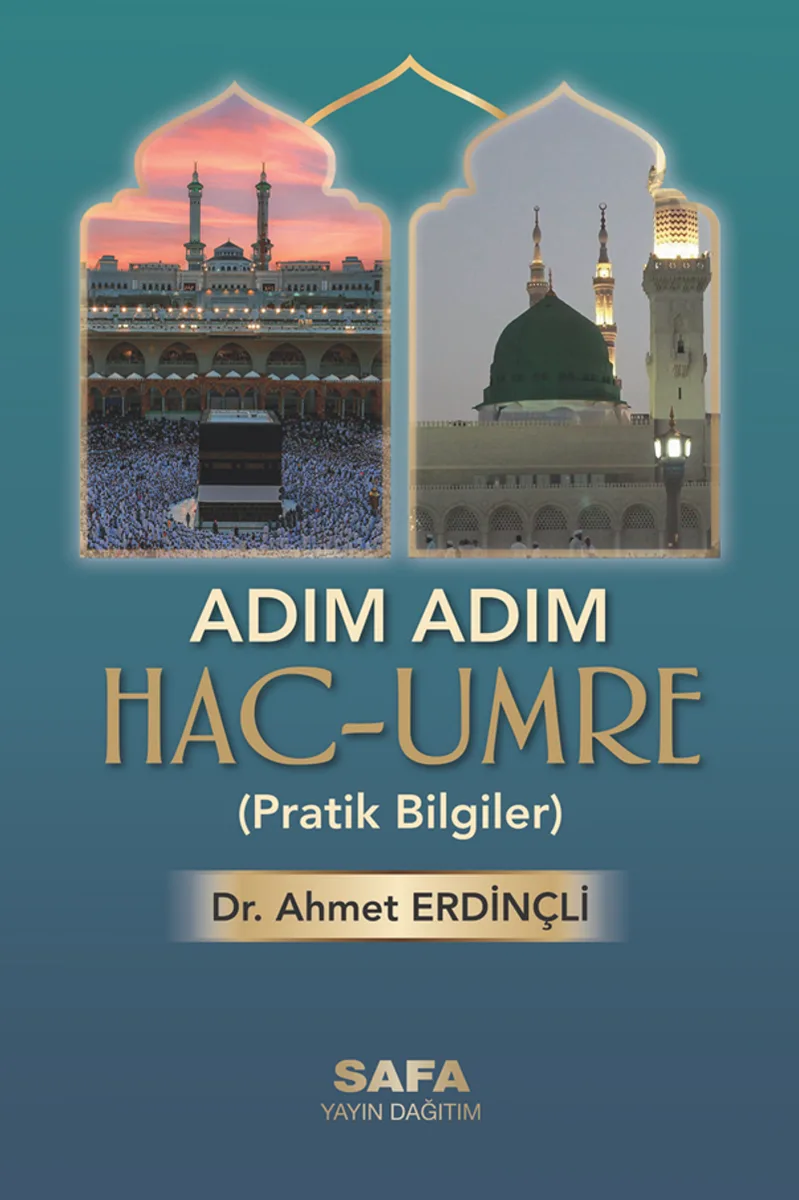 Adım Adım Hac ve Umre Pratik Bilgiler