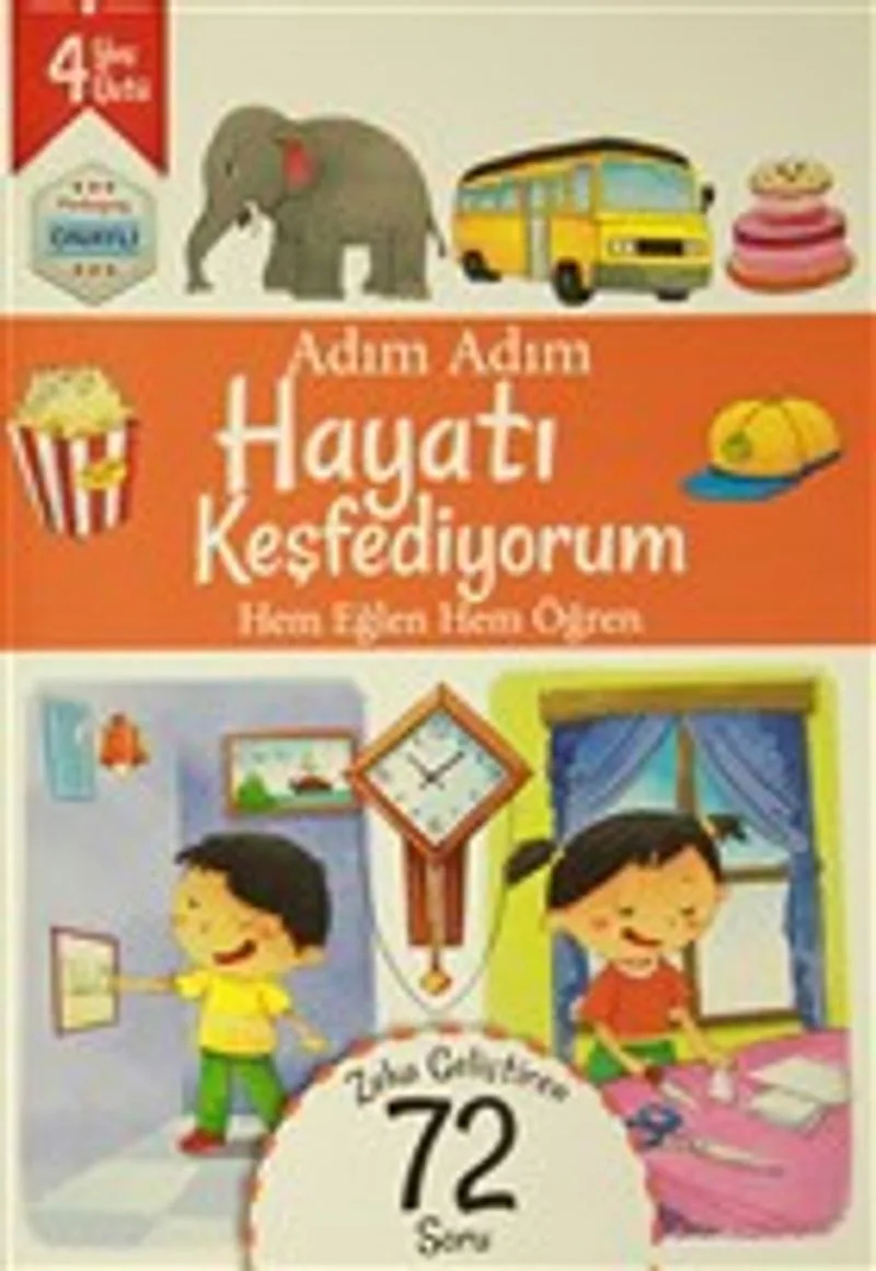 Adım Adım Hayatı Keşfediyorum 4 Yaş - Zeka Geliştiren 72 Soru Hem Eğlen Hem Öğren