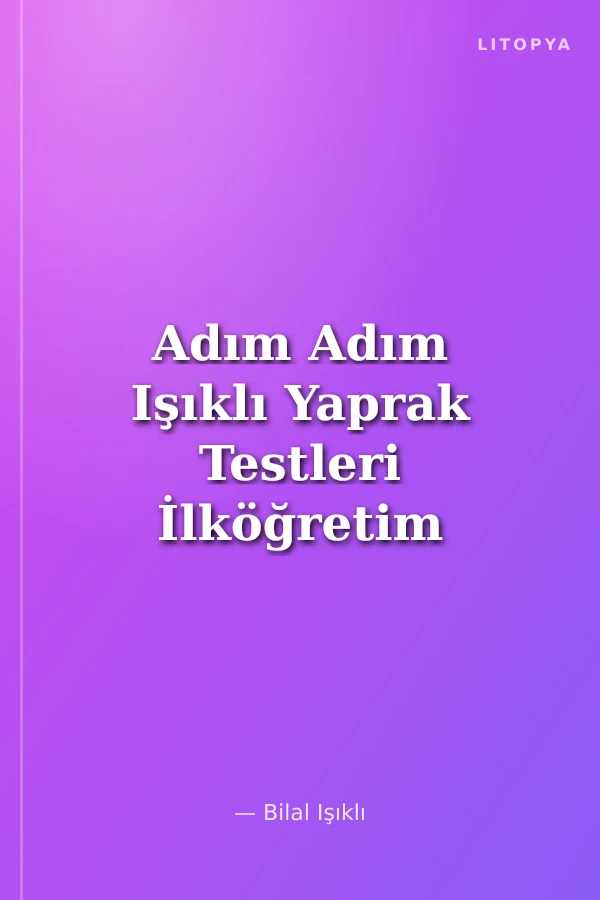 Adım Adım Işıklı Yaprak Testleri İlköğretim 2 Türkçe - Matamatik - Hayat Bilgisi
