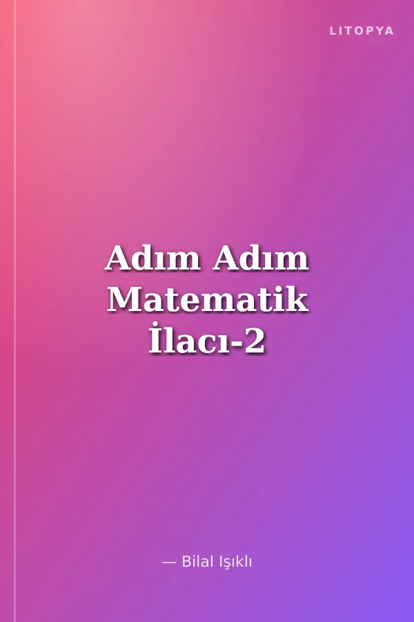 Adım Adım Matematik İlacı-2