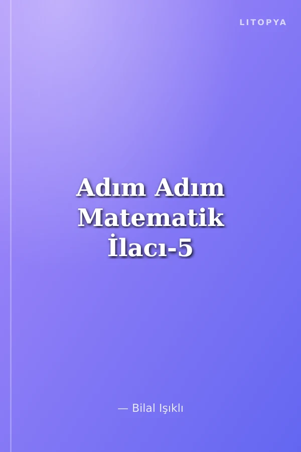 Adım Adım Matematik İlacı-5