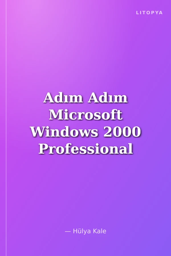 Adım Adım Microsoft Windows 2000 Professional