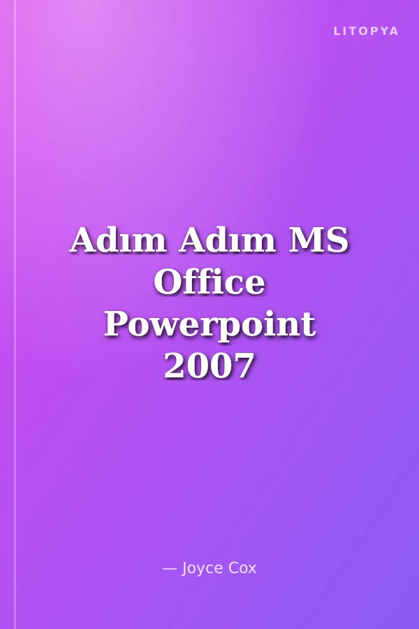Adım Adım MS Office Powerpoint 2007