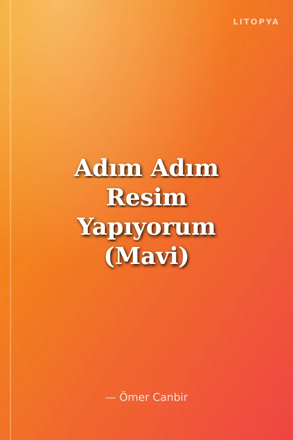 Adım Adım Resim Yapıyorum (Mavi)