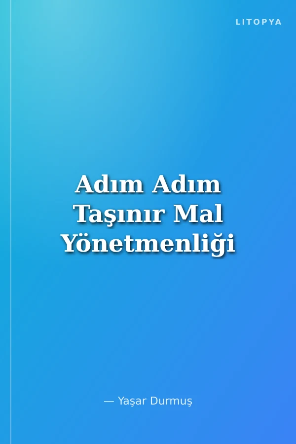 Adım Adım Taşınır Mal Yönetmenliği