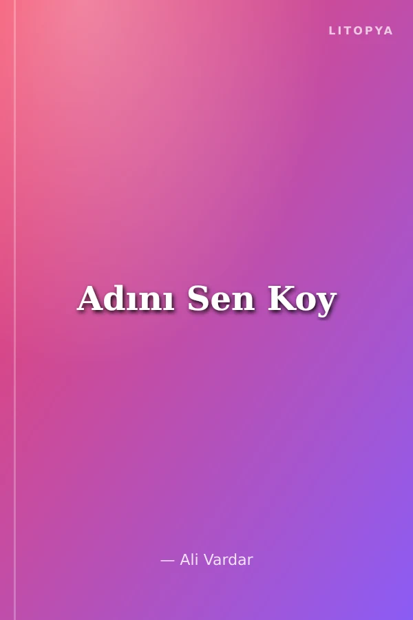 Adını Sen Koy