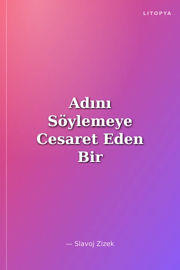 Adını Söylemeye Cesaret Eden Bir Sol