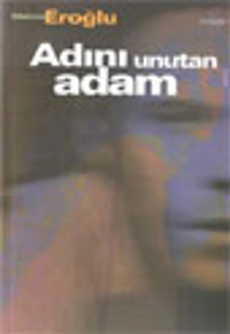 Adını unutan adam