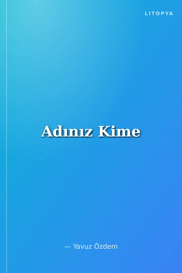 Adınız Kime