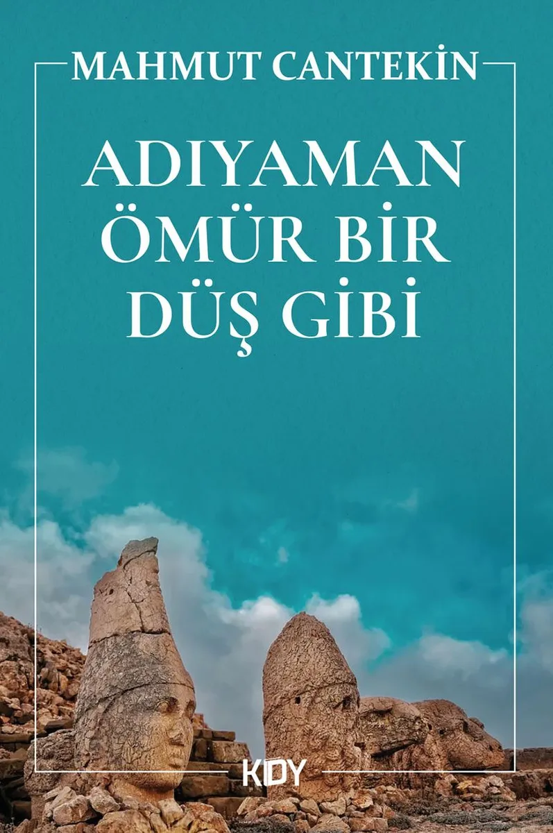 Adıyaman Ömür Bir Düş Gibi