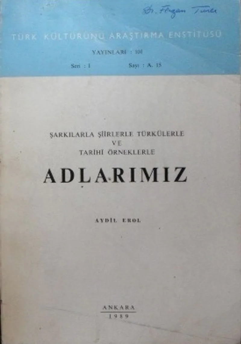 Adlarımız Şarkılarla Şiirlerle Türkülerle ve Tarihi Örneklerle / 9-E-19