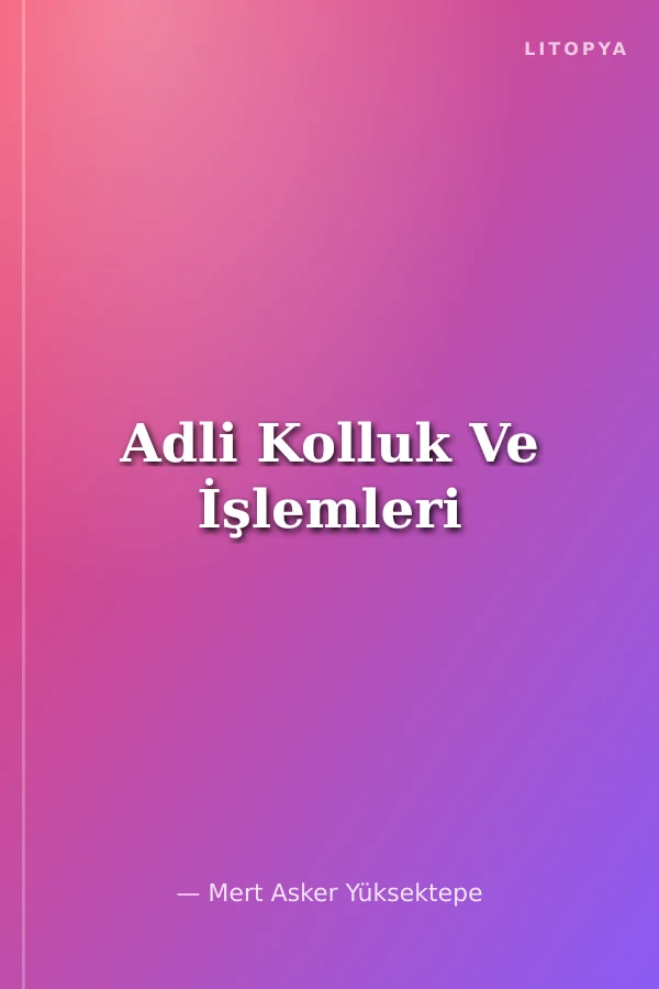 Adli Kolluk Ve İşlemleri