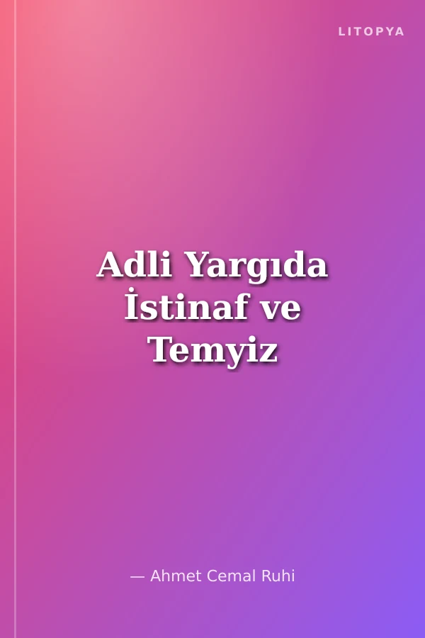 Adli Yargıda İstinaf ve Temyiz