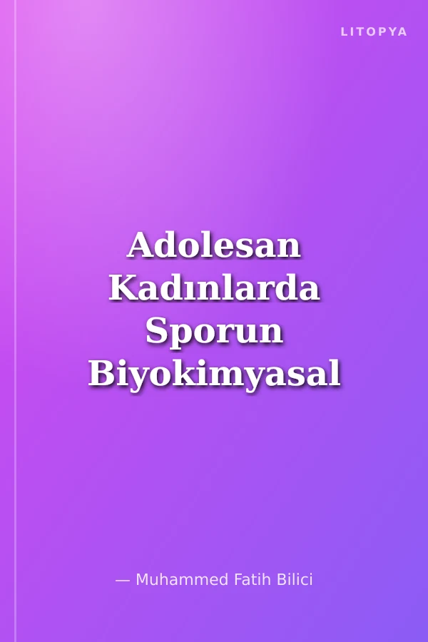 Adolesan Kadınlarda Sporun Biyokimyasal Etkileri