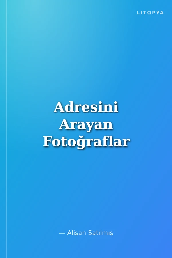 Adresini Arayan Fotoğraflar