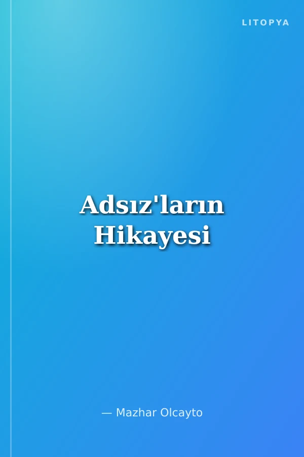 Adsız'ların Hikayesi