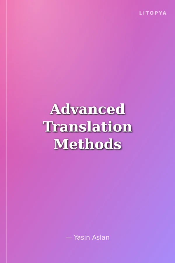 Advanced Translation Methods