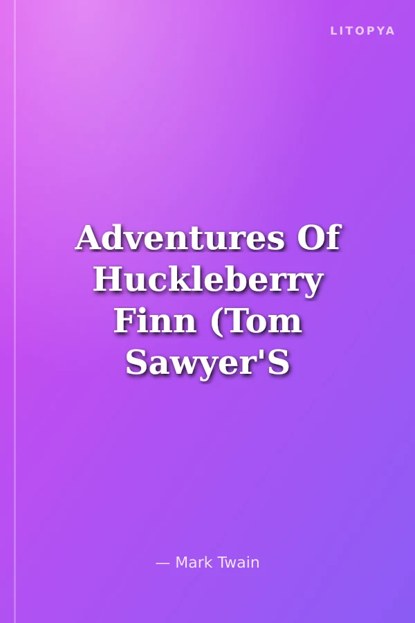 Adventures Of Huckleberry Finn (Tom Sawyer'S Comrade)