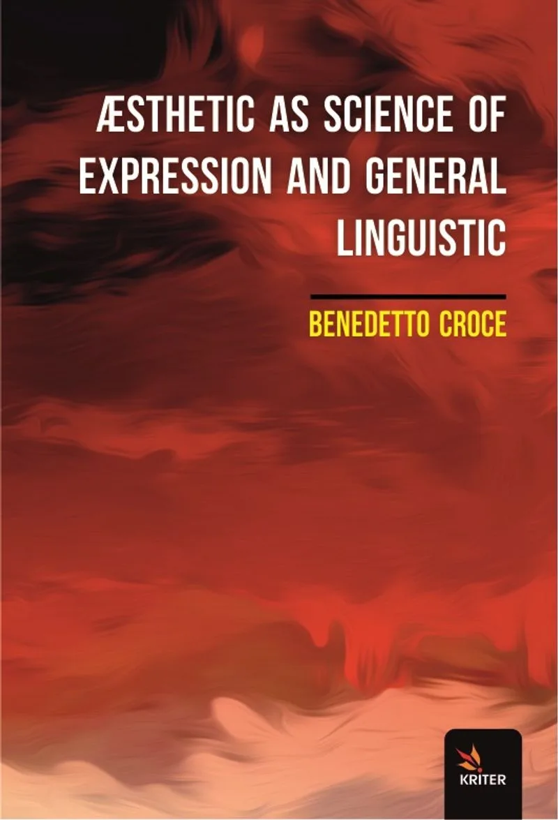 &AElig;sthetic As Science Of Expression And General Lınguistic