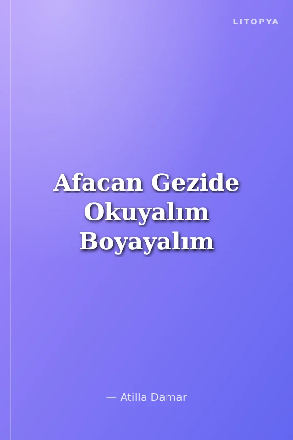 Afacan Gezide Okuyalım Boyayalım