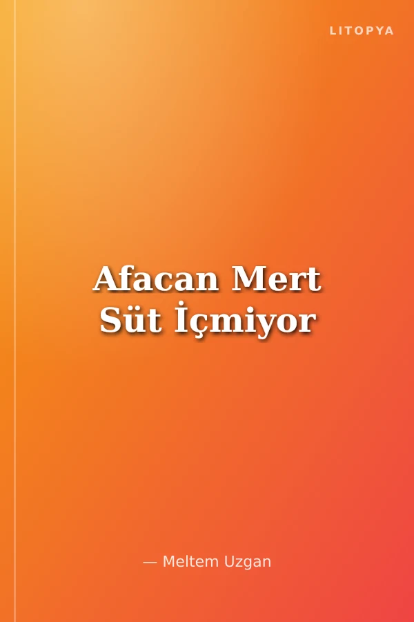 Afacan Mert Süt İçmiyor