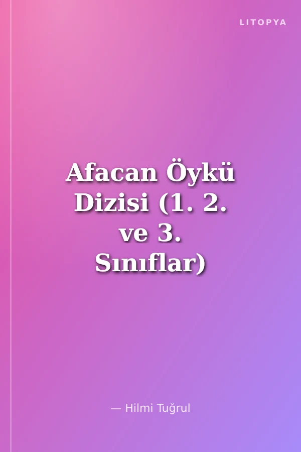 Afacan Öykü Dizisi (1. 2. ve 3. Sınıflar)