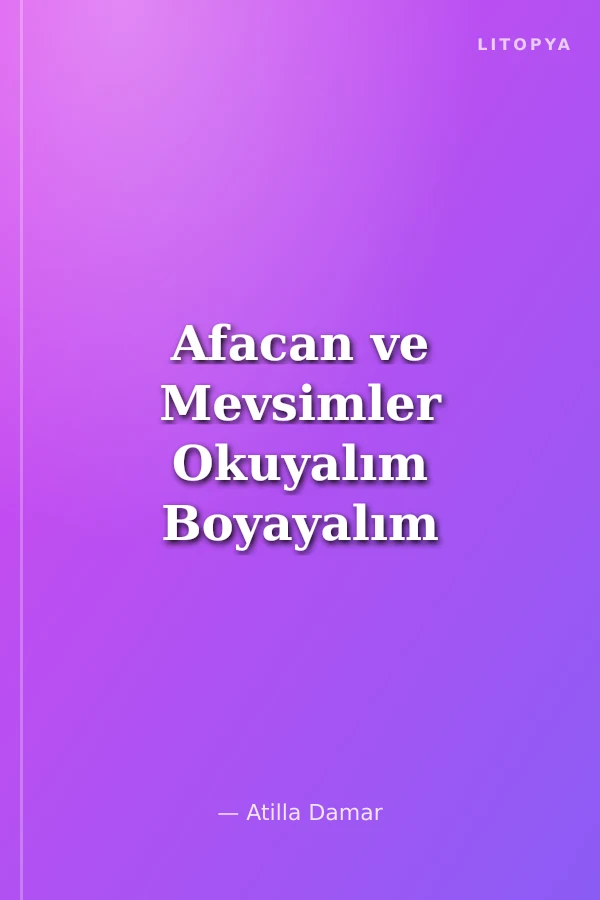 Afacan ve Mevsimler Okuyalım Boyayalım