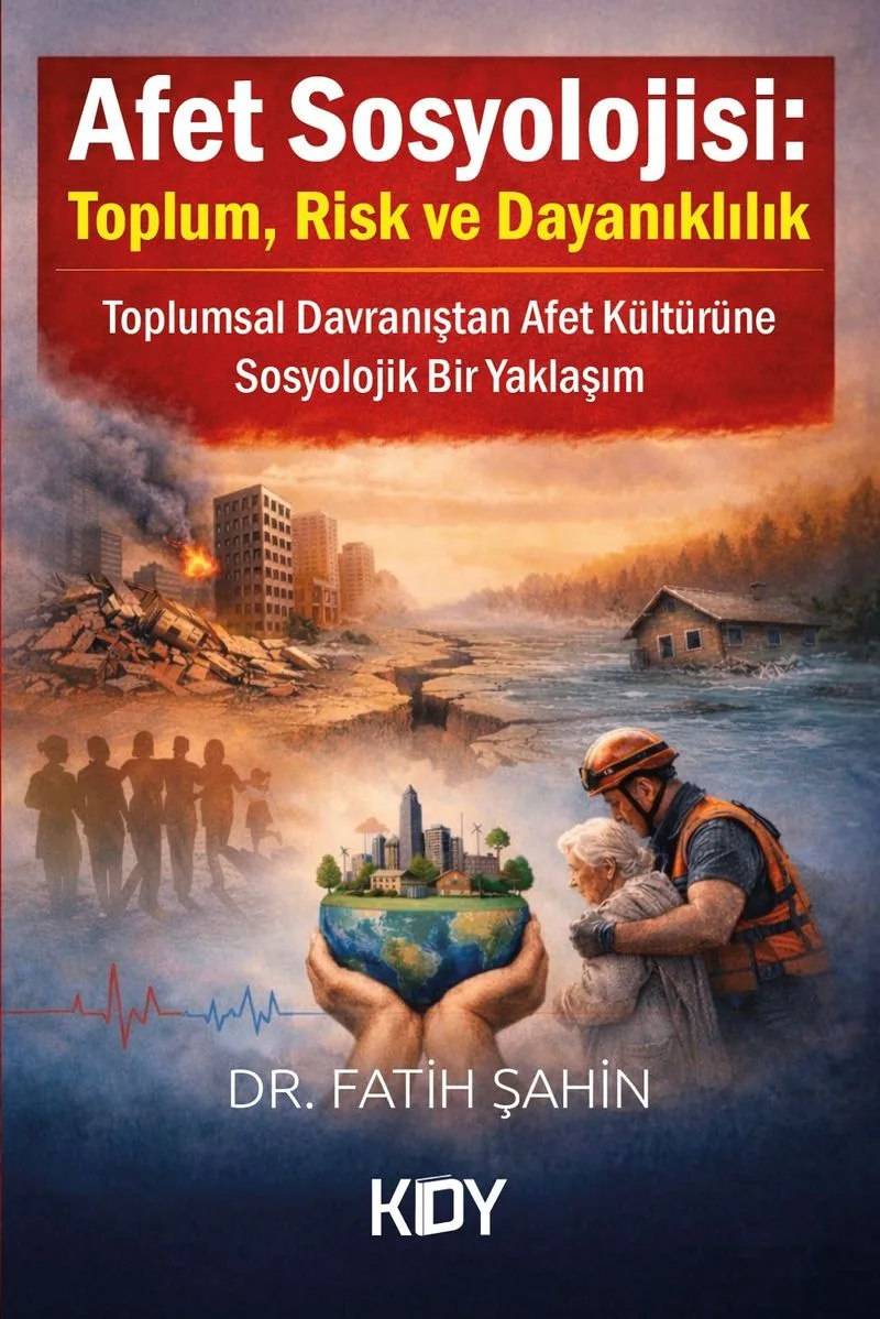 Afet Sosyolojisi: Toplum, Risk ve Dayanıklılık