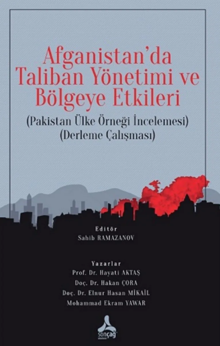 Afganistan'da Taliban Yönetimi ve Bölgeye Etkileri (Pakistan Ülke Örneği İncelemesi) (Derleme Çalışması)