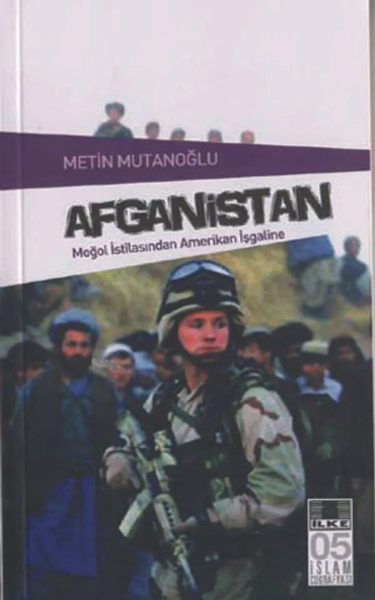 Afganistan Moğol İstilasından Amerikan İşgaline