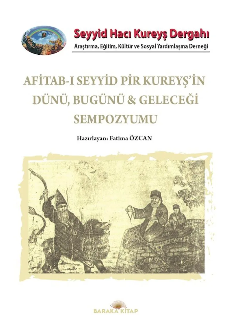 Afitab-ı Seyyid Hacı Kureyş'in Dünü Bugünü Geleceği Sempozyumu