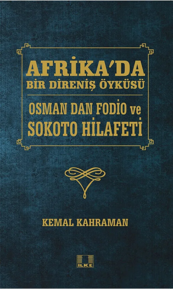 Afrika'da Bir Direniş Öyküsü Osman Dan Fodio ve Sokoto Hilafeti