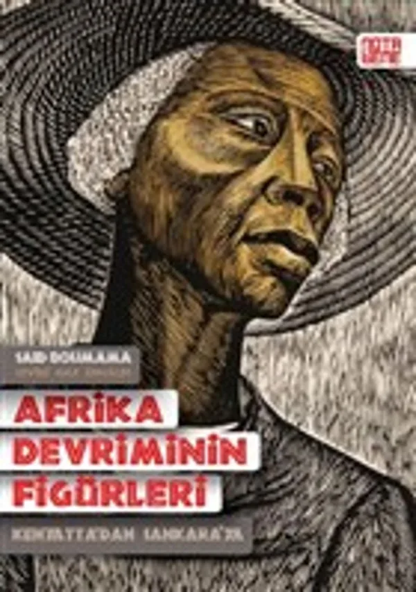 Afrika Devriminin Figürleri Kenyatta'dan Sankara'ya