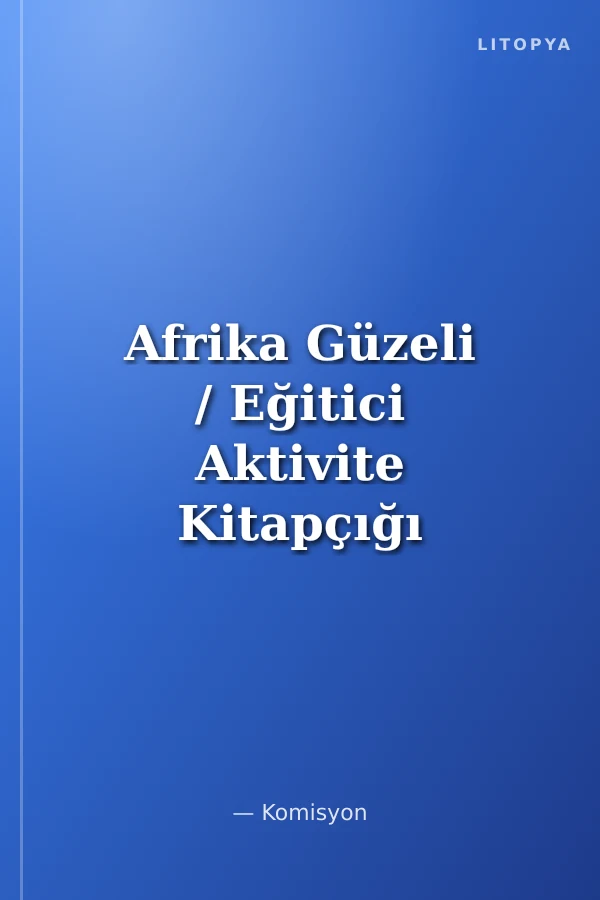 Afrika Güzeli / Eğitici Aktivite Kitapçığı Güzeller Serisi