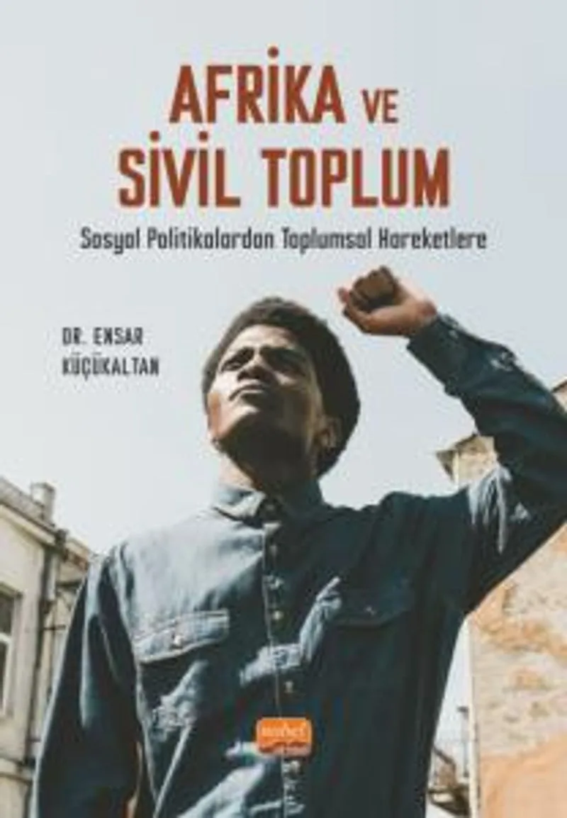Afrika ve Sivil Toplum Sosyal Politikalardan Toplumsal Hareketlere