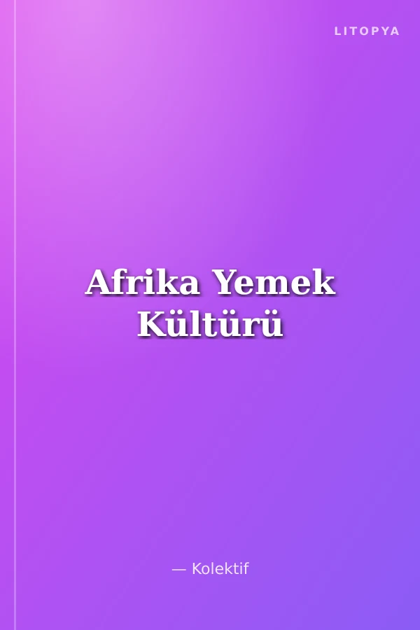 Afrika Yemek Kültürü